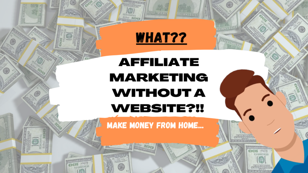 Affiliate marketing without a website