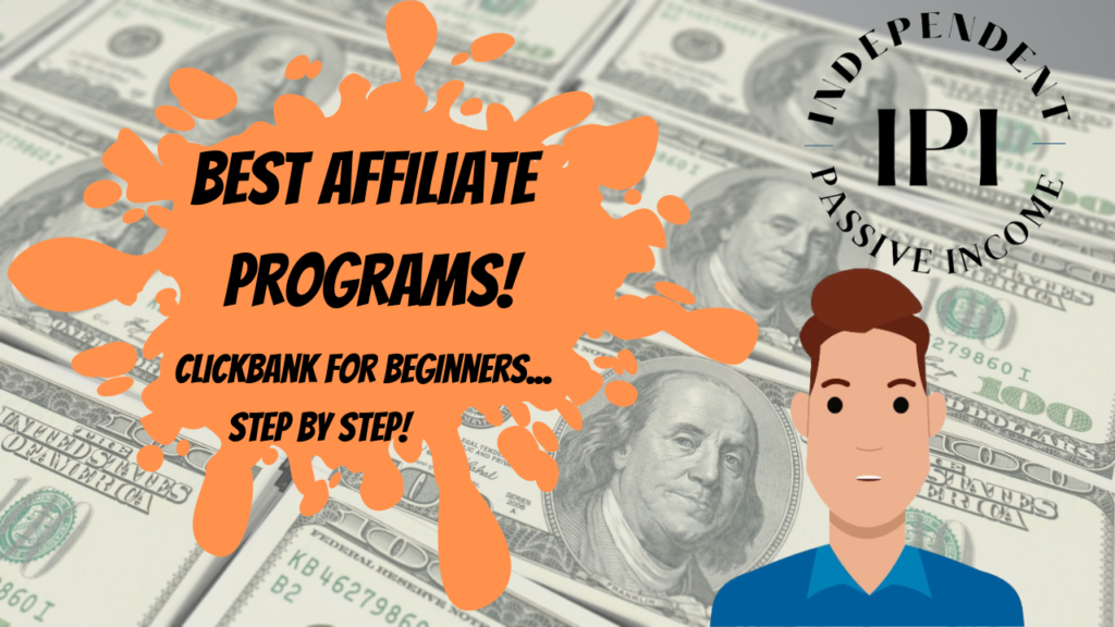 Best Affiliate Programs - Clickbank For Beginners!