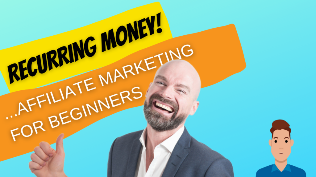 Recurring Money - Affiliate Marketing For Beginners!