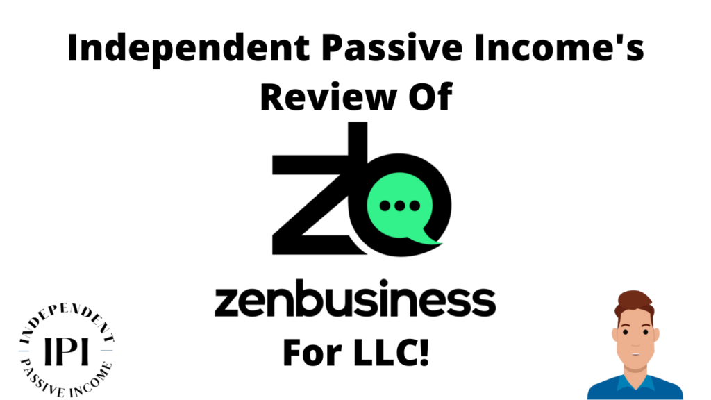 ZenBusiness LLC Reviews - Independent Passive Income's Opinion